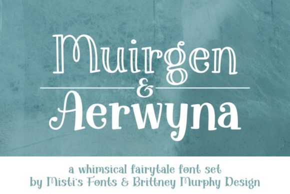 Discover the Whimsical Charm of the Aerwyna & Muirgen Font Duo