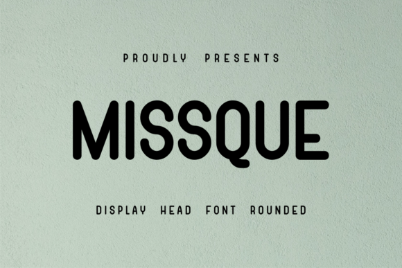 Discovering Missque: A Soft Bold Display Typeface